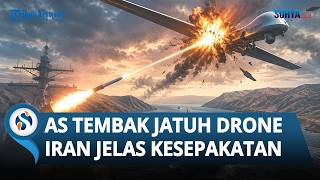 Kesepakatan Damai AS-Iran Makin Dekat, Drone Iran Justru Ditembak Jatuh