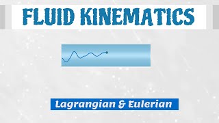 Lagrangian Description and Eulerian Description [Fluid Mechanics]