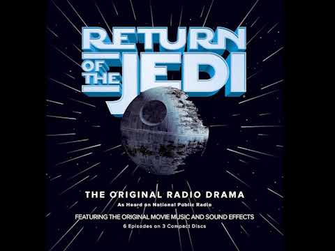 Star Wars: Return of the Jedi - The Original Radio Drama (First broadcast in 1996)
