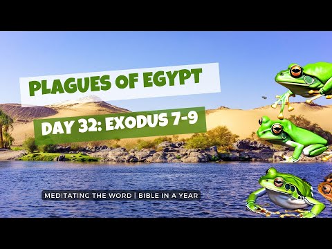 Day 32: Exodus 7-9