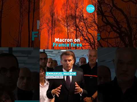 Macron on France fires
