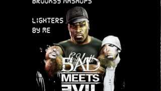 Lighters By Me (50 Cent vs. Bad Meets Evil) [Brooksy mashups]