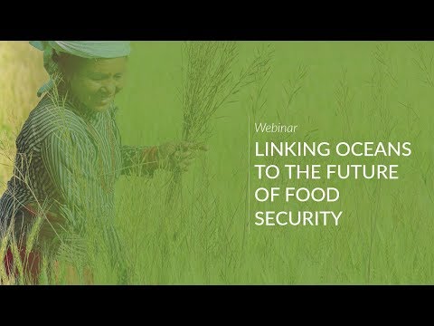 Webinar: Linking Oceans to the Future of Food Security