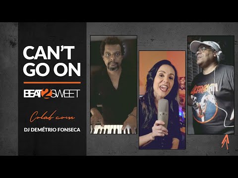 Can't Go On by Beat 2 Sweet Feat. DJ Demétrio Fonseca