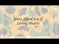 Jesus Thou Joy of Loving Hearts