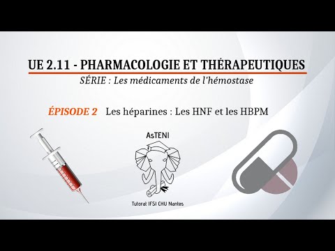 UE 2.11 S1 - Les héparines : HNF et HBPM (Épisode 2/3)
