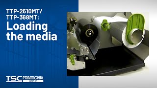 TSC TTP-2610MT/368MT: Loading the media TSC TTP-2610MT/368MT: Loading the media