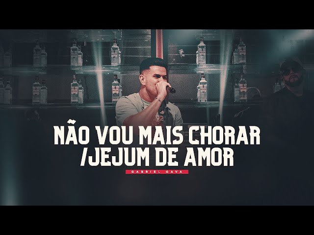Download Gabriel Gava – Não vou mais chorar/Jejum de Amor