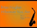 Brian Hughes - Wherever You Are