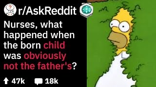 Doctors of Reddit: You Are NOT The Father. What Happened Next? (Medical Stories r/AskReddit)