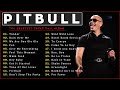 Pitbull Ultimate Collection Pitbull Greatest Hits Full Album 2025 Pitbull Playlist 9797