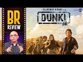 Dunki Movie Review By Baradwaj Rangan | Shah Rukh Khan | Rajkumar Hirani | Taapsee | Vicky | Boman