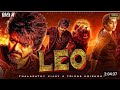 Leo Thalapathy Vijay Blockbuster Action Movie South Indian Hindi Dubbed Action Movie 2024