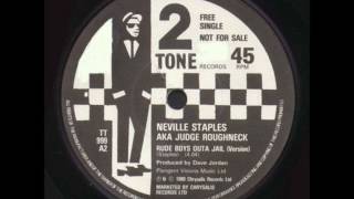 Neville Staples AKA Judge Roughneck "Rude Boys Outa Jail (Version")