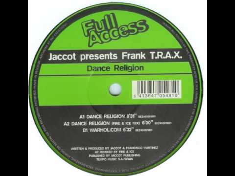 Jaccot presents FRANK T.R.A.X.  - Dance Religion