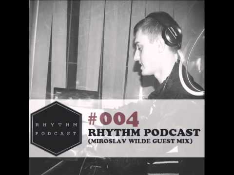 Rhythm Podcast #004  by Miroslav Wilde(11.1.2014)