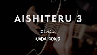 Download lagu AISHITERU 3 // Zivilia // KARAOKE GITAR AKUSTIK NADA COWO ( MALE ) mp3