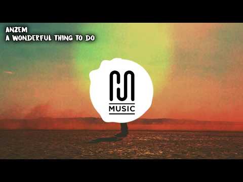 Anzem - A Wonderful Thing To Do | Marzbar Songs 2017