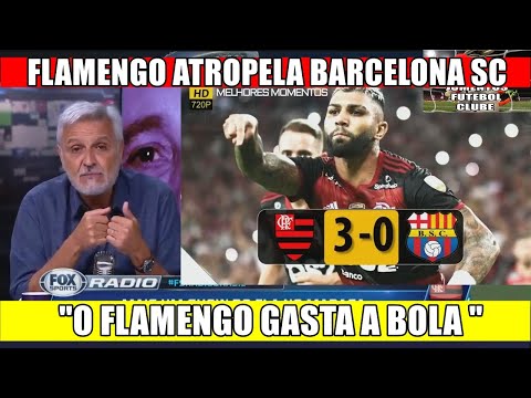FLAMENGO ATROPELA BARCELONA SC , FLAMENGO JOGA FÁCIL , " ESSE TIME GASTA A BOLA "