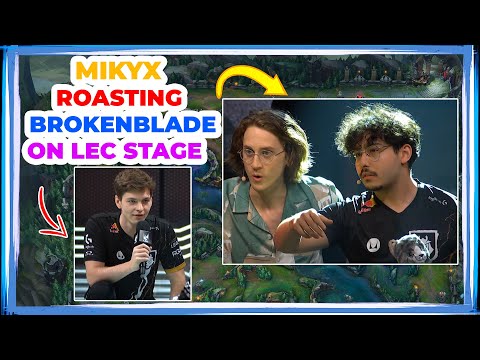 G2 Mikyx ROASTING G2 BrokenBlade on LEC Broadcast 👀