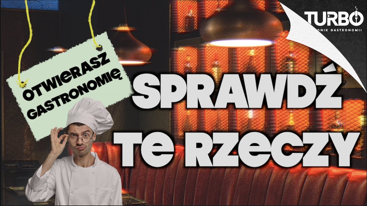 Otwierasz gastronomię - sprawdź te rzeczy