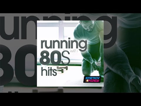 E4F - Running With 80'S Hits - Fitness & Music 2018