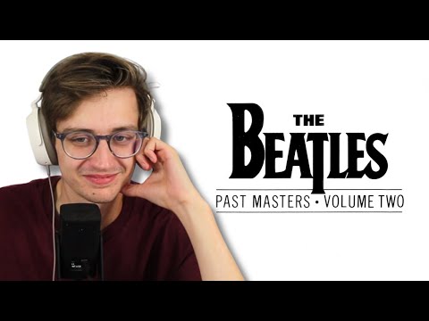 First Reaction to The Beatles - Past Masters (Volume 2)