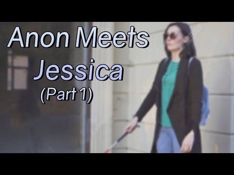 Anon Meets Jessica (Part 1)