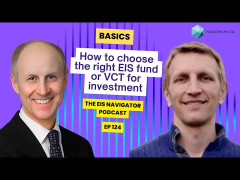 124 EIS & VC Basics:  How to choose the right EIS fund or VCT investment, Tom Britton, SyndicateRoom