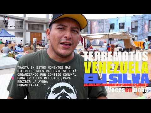 Terremotos Venezuela | Eli Silva, Alcalde comunero de Simón Planas