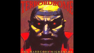 TERRORDROME I [FULL ALBUM 162:29 MIN] 1994 "THE HARDCORE NIGHTMARE" HD HQ HIGH QUALITY CD1+CD2+CD3