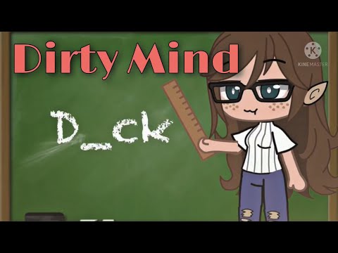 Dirty Mind Meme 🤸🏼 | Gacha Club - Life Dirty Mind Meme 🤸🏼 | Gacha Club - Life