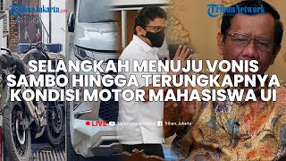 LIVE - Tanggapan Mahfud MD Jelang Vonis Sambo hingga Terungkapnya Kondisi Kendaraan Mahasiswa UI