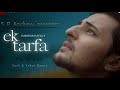 Darshan Raval - Ek Tarfa Remix - S P Andrew ft. Sush & Yohan