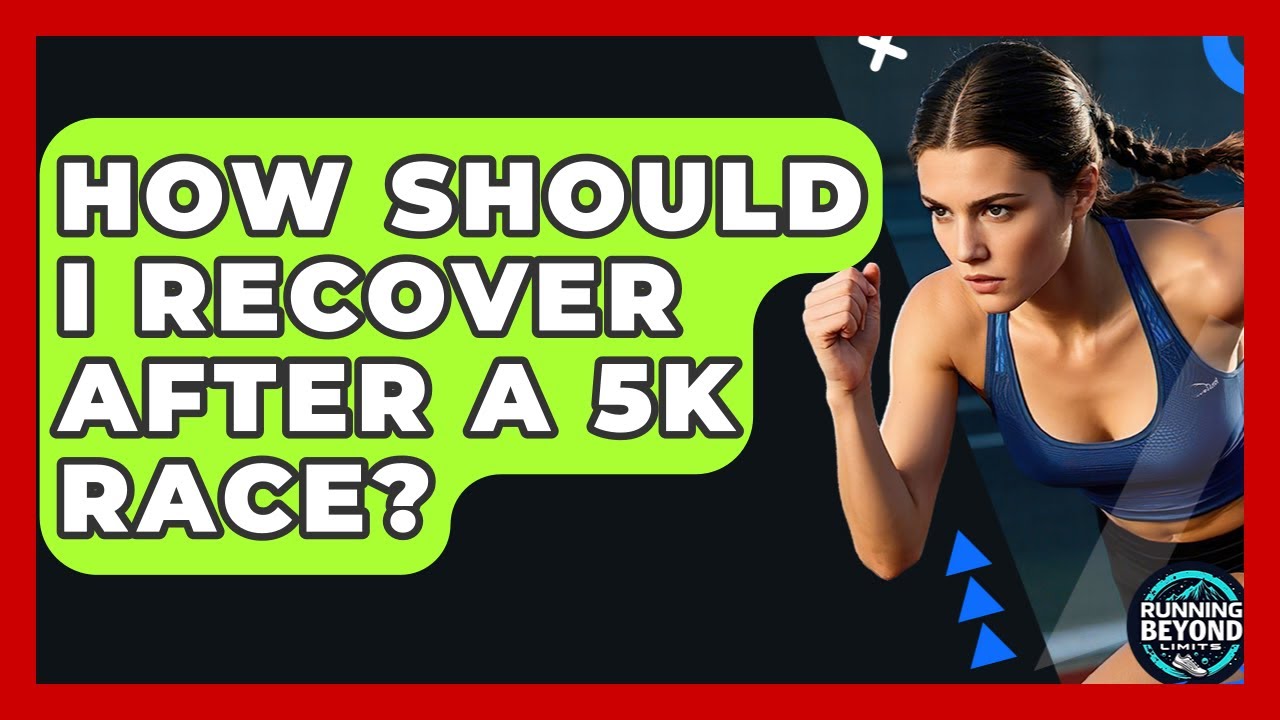 How Should I Recover After A 5k Race? - Running Beyond Limits