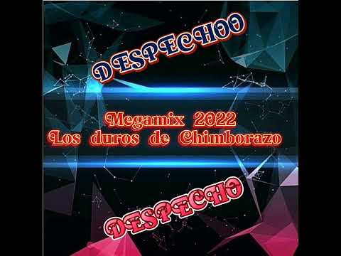 🎧Megamix 2022 Los Duros De Chimborazo by Estalyn Lema dj 🎧