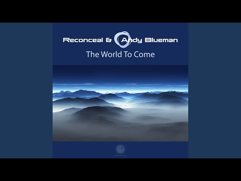 The World To Come (Reconceal Mix)