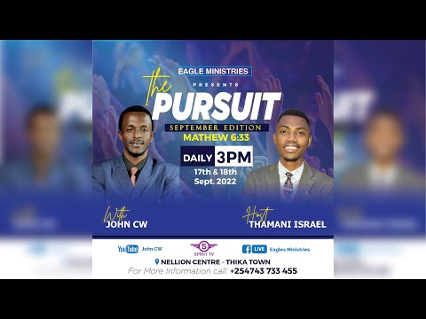 THE PURSUIT || WITH JOHN CW & APOSTLE THAMANI ISRAEL ||  17 - 09 - 2022