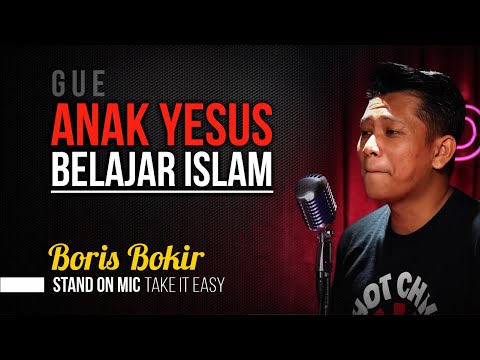 Boris Bokir - GUE ANAK YESUS ikut Pelajaran AGAMA ISLAM [Stand On Mic]