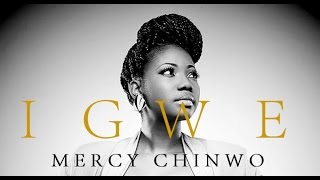IGWE |  Mercy Chinwo | Lyric Video