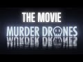 Murder Drones The MOVIE VO