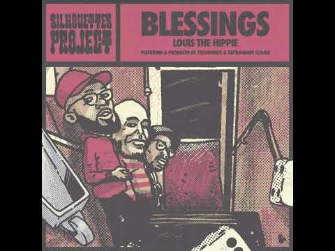 Louis The Hippie - Blessings (prod. by Outrageous Claims & Tolushorts)