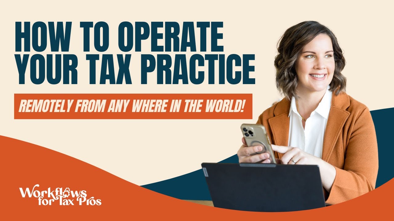 How to operate your tax practice remotely/virtually from anywhere in the world