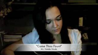 Come Thou Fount- Ms. Natalie Nicole