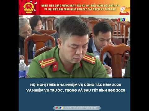 hoi-nghi-trien-khai-nhiem-vu-cong-tac-nam-2026-va-nhiem-vu-truoc-trong-va-sau-tet-binh-ngo