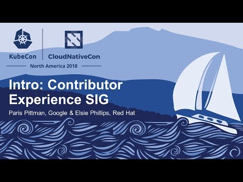 Intro: Contributor Experience SIG - Paris Pittman, Google & Elsie Phillips, Red Hat