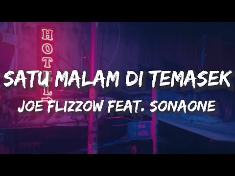 Joe Flizzow feat. SonaOne - Satu Malam Di Temasek (Lirik)