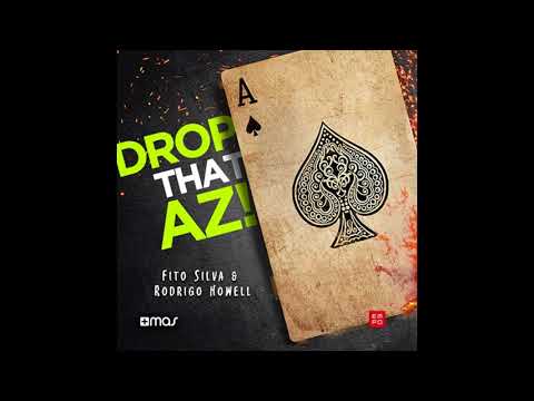 Fito Silva & Rodrigo Howell - Drop That Az (Original Mix)