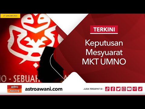 [LANGSUNG] : Mesyuarat MKT UMNO | 27 Januari 2023
