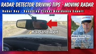Radar Detector Tips - Detecting Moving Police Radar
